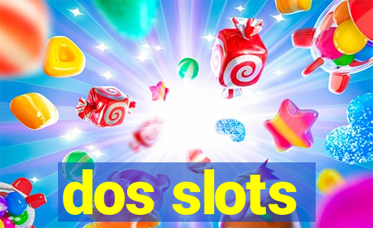 dos slots